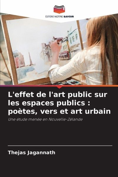 L'effet de l'art public sur les espaces publics : poètes, vers et art urbain L'effet de l'art public sur les espaces publics : poètes, vers et art urbain