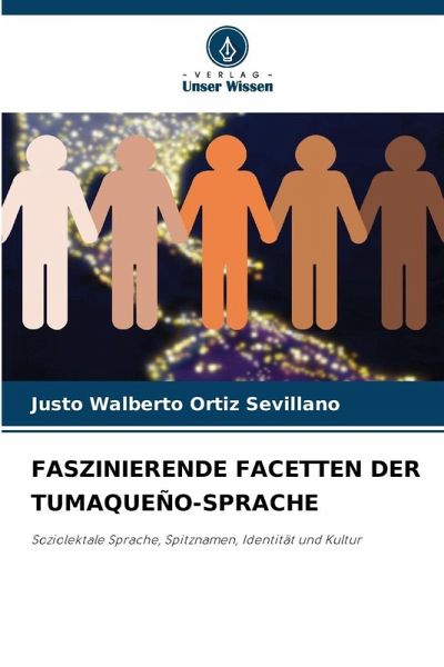 FASZINIERENDE FACETTEN DER TUMAQUEÑO-SPRACHE FASZINIERENDE FACETTEN DER TUMAQUEÑO-SPRACHE