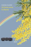 Un treno verso la libertà (eBook, ePUB)