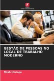 GESTÃO DE PESSOAS NO LOCAL DE TRABALHO MODERNO GESTÃO DE PESSOAS NO LOCAL DE TRABALHO MODERNO