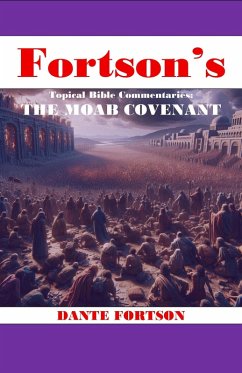 Cover Fortson's Topical Bible Commentaries: The Moab Covenant (eBook, ePUB)