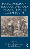 Social Ontology, Sociocultures, and Inequality in the Global South