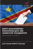Jakie przywództwo komunikacyjne dla wyborców kongijskich Jakie przywództwo komunikacyjne dla wyborców kongijskich