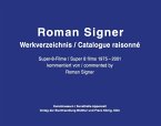 Roman Signer. Super-8 Filme 1975-2001. kommentiertes Werkverzeichnis / annotated Catalogue Raisonné