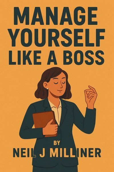 Manage Yourself Like a Boss (eBook, ePUB)