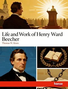 Life and Work of Henry Ward Beecher Cover Life and Work of Henry Ward Beecher