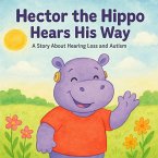 Hector The Hippo Hears His Way (eBook, ePUB)