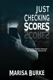 Just Checking Scores: TV Anchor Publicly Shamed by Husband's Secret Sex Life (eBook, ePUB) Just Checking Scores: TV Anchor Publicly Shamed by Husband's Secret Sex Life (eBook, ePUB)