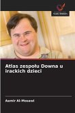 Atlas zespo¿u Downa u irackich dzieci Atlas zespo¿u Downa u irackich dzieci
