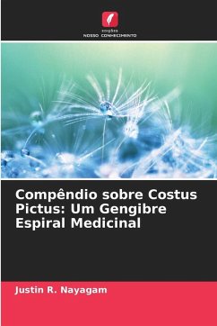 Cover Compêndio sobre Costus Pictus: Um Gengibre Espiral Medicinal