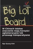 W Chinach istotne znaczenie maj¿ korzy¿ci aglomeracyjne lub przewagi komparatywne