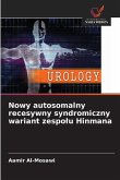 Nowy autosomalny recesywny syndromiczny wariant zespo¿u Hinmana