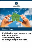 Politische Instrumente zur Förderung der Verbreitung von Niedrigenergiehäusern Politische Instrumente zur Förderung der Verbreitung von Niedrigenergiehäusern