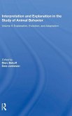 Interpretation And Explanation In The Study Of Animal Behavior