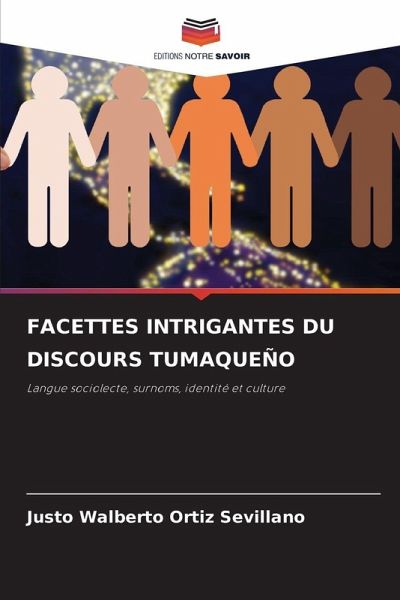 FACETTES INTRIGANTES DU DISCOURS TUMAQUEÑO FACETTES INTRIGANTES DU DISCOURS TUMAQUEÑO