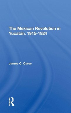Cover The Mexican Revolution In Yucatan, 19151924