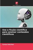 Use a ficção científica para ensinar conteúdos científicos
