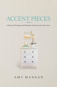 Cover Accent Pieces: Collected Writings and Moments that Decorate Our Lives (eBook, ePUB)