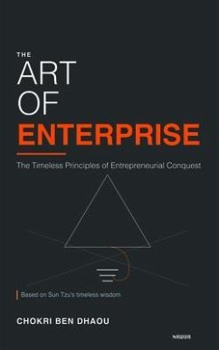 THE ART OF ENTERPRISE (eBook, ePUB) - Ben Dhaou, Chokri THE ART OF ENTERPRISE (eBook, ePUB) - Ben Dhaou, Chokri