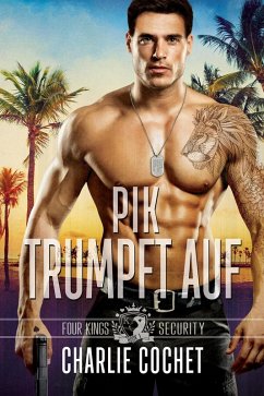 Pik trumpft auf (Four Kings Security, #1) (eBook, ePUB) - Cochet, Charlie