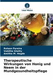 Therapeutische Wirkungen von Honig und Neem in der Mundgesundheitspflege