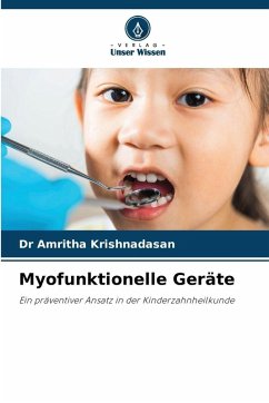Myofunktionelle Geräte - Krishnadasan, Dr Amritha