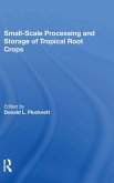 Smallscale Processing And Storage Of Tropical Root Crops