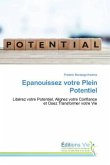 Epanouissez votre Plein Potentiel Epanouissez votre Plein Potentiel