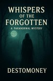 Whispers of the forgotten (eBook, ePUB)