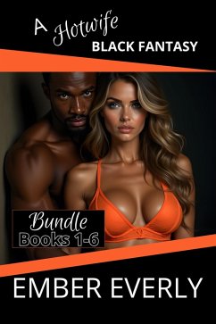 Cover A Hotwife Black Fantasy - The Bundle (A Hotwife Fantasy - Bundles, #4) (eBook, ePUB)