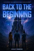 Back To The Beginning (Max Sterling Adventures, #7) (eBook, ePUB) Back To The Beginning (Max Sterling Adventures, #7) (eBook, ePUB)