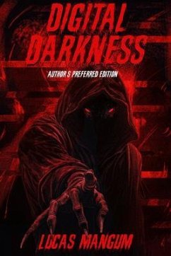 Digital Darkness - Author's Preferred Edition (eBook, ePUB) - Mangum, Lucas