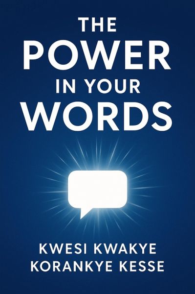 The Power in Your Words (eBook, ePUB) The Power in Your Words (eBook, ePUB)
