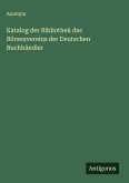 Katalog der Bibliothek des Börsenvereins der Deutschen Buchhändler Katalog der Bibliothek des Börsenvereins der Deutschen Buchhändler