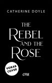 The Rebel and the Rose The Rebel and the Rose