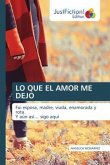 LO QUE EL AMOR ME DEJO LO QUE EL AMOR ME DEJO