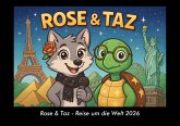 Rose & Taz - Reise um die Welt 2026 Fotokalender DIN A3