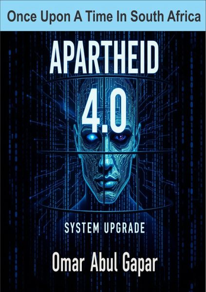 Apartheid 4.0 (eBook, ePUB) Apartheid 4.0 (eBook, ePUB)