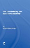 The Soviet Military And The Communist Party