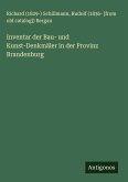Inventar der Bau- und Kunst-Denkmäler in der Provinz Brandenburg