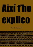 AIXI T'HO EXPLICO AIXI T'HO EXPLICO