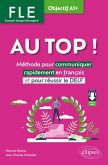 FLE. Français langue étrangère. AU TOP ! Objectif A1+ FLE. Français langue étrangère. AU TOP ! Objectif A1+