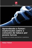 Aprendendo a fumar: explorações sobre o consumo de tabaco por jovens turcos