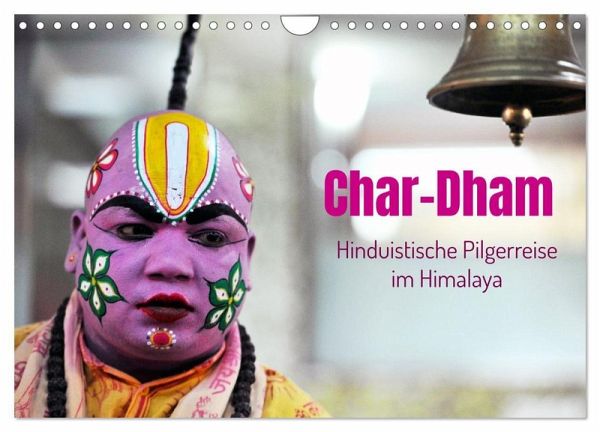 Char Dham - hinduistische Pilgerreise im Himalaya (Wandkalender 2026 DIN A4 quer), CALVENDO Monatskalender Char Dham - hinduistische Pilgerreise im Himalaya (Wandkalender 2026 DIN A4 quer), CALVENDO Monatskalender