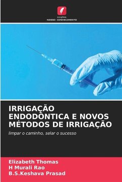 IRRIGAÇÃO ENDODÔNTICA E NOVOS MÉTODOS DE IRRIGAÇÃO Cover IRRIGAÇÃO ENDODÔNTICA E NOVOS MÉTODOS DE IRRIGAÇÃO