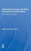 Authoritarian Power And State Formation In Ba`thist Syria