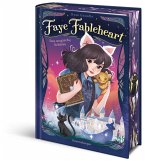Faye Fableheart, Band 1 - Das magische Schloss Faye Fableheart, Band 1 - Das magische Schloss