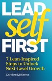 Lead Self First (eBook, ePUB) Lead Self First (eBook, ePUB)