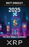 The New World Currency XRP 2025 (eBook, ePUB)
