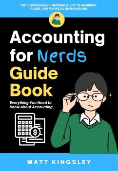 Accounting For Nerds Guide Book (eBook, ePUB) - Kingsley, Matt